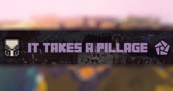 It Takes A Pillage Mod